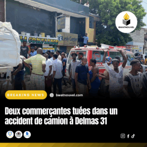 Camion provoque un accident à Delmas 31, causant la mort de deux commerçantes.