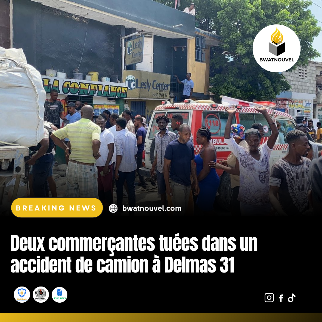 Camion provoque un accident à Delmas 31, causant la mort de deux commerçantes.
