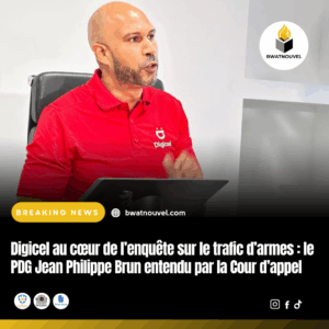 Audition de Jean-Philippe Brun, PDG de Digicel, impliqué dans une enquête judiciaire sur le trafic d’armes. »