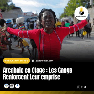 Arcahaie en otage, les gangs accroissent leur influence sur la ville.