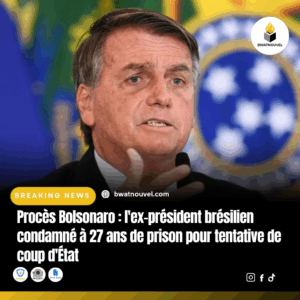 Bolsonaro, condamné, 27 ans, tentative de coup d'État
