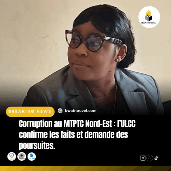 Faits de corruption au MTPTC Nord-Est validés par l’ULCC
