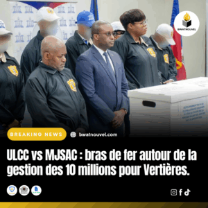Vertières : controverse entre ULCC et MJSAC sur 10 millions