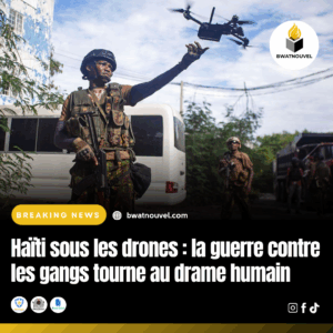 Guerre contre les gangs en Haïti : impact humain des drones