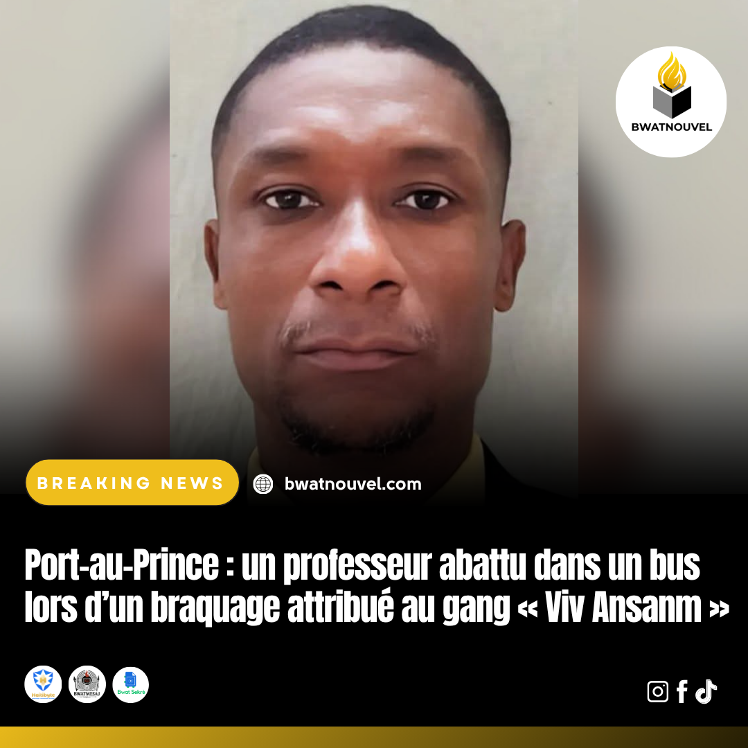 Braquage meurtrier à Port-au-Prince, professeur tué