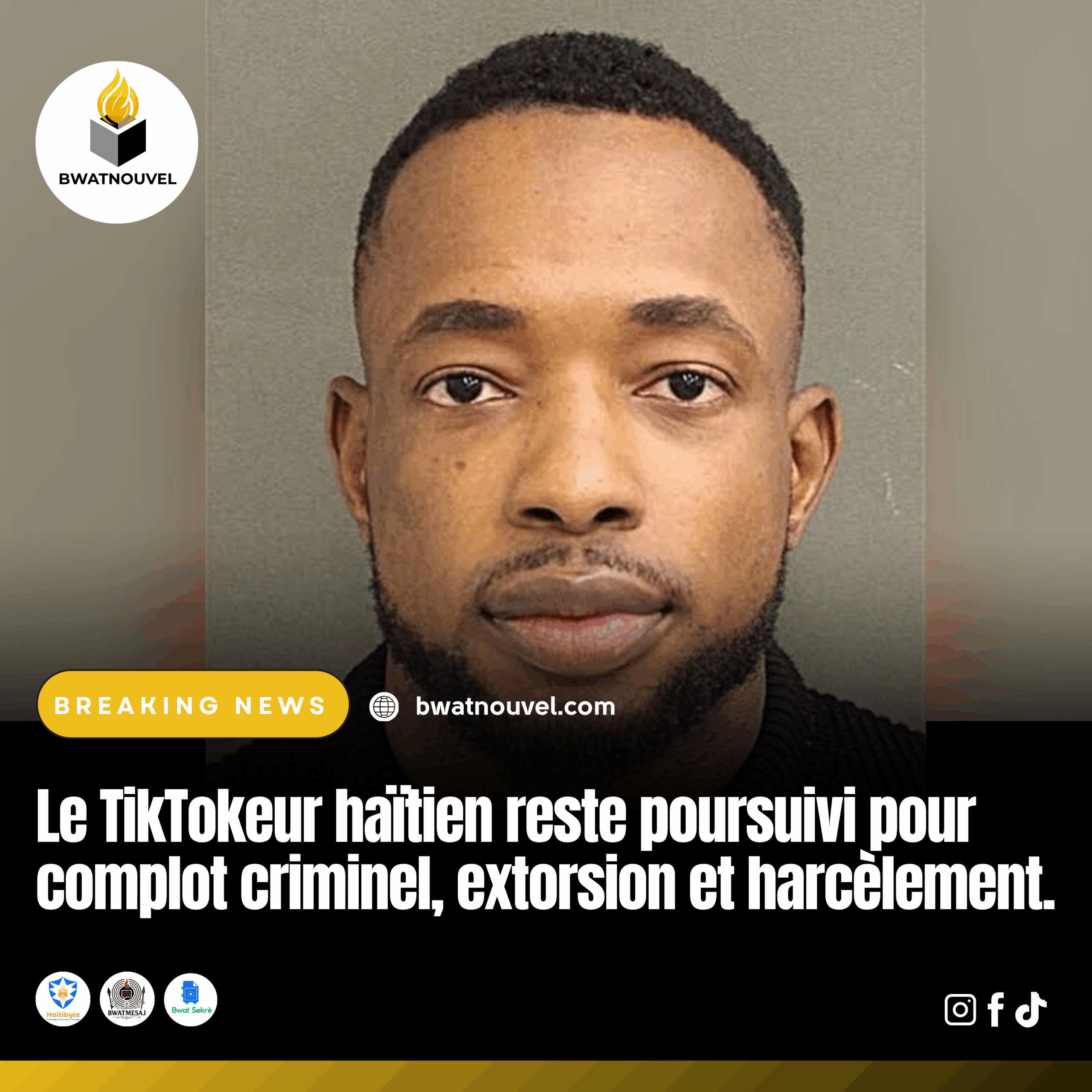 Harcèlement et complot : un influenceur haïtien poursuivi .