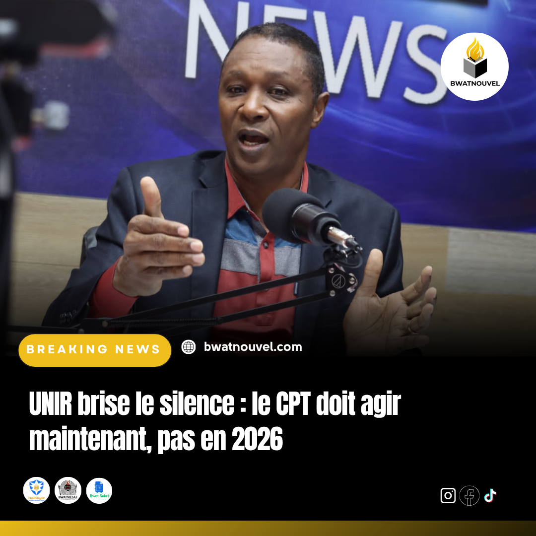 Haïti : UNIR presse le CPT d’agir avant 2026