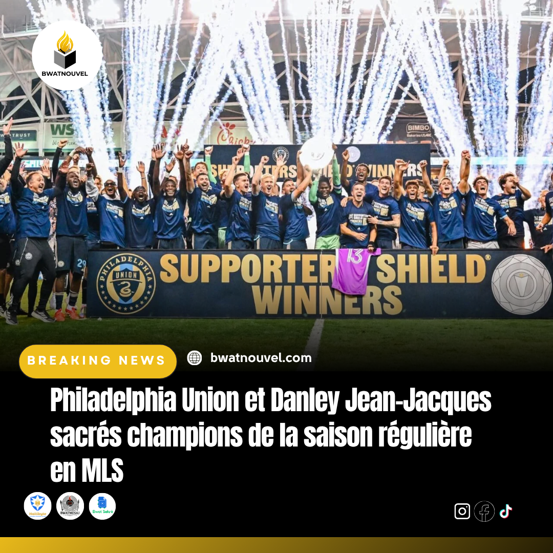 Philadelphia Union domine la saison régulière MLS avec Jean-Jacques