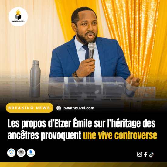 Déclarations controversées d’Etzer Émile sur l’héritage .