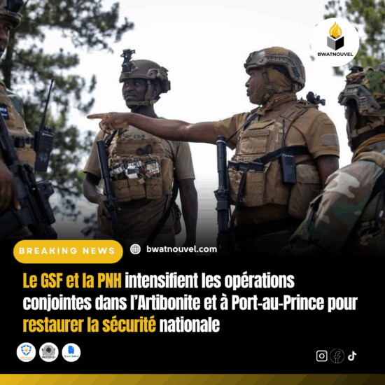 GSF et PNH intensifient la sécurité en Artibonite et à Port‑au‑Prince.