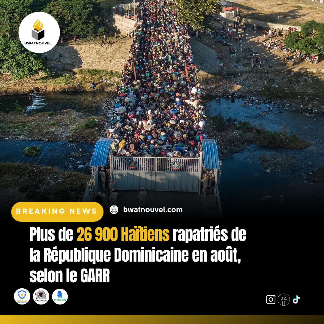 Rapatriement en août : 26 900 Haïtiens quittent la RD selon le GARR.
