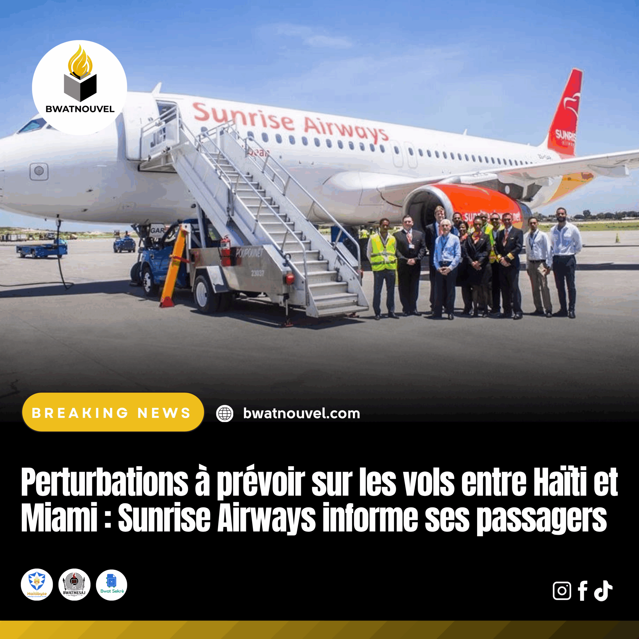 Perturbations vols Haïti-Miami : Sunrise Airways informe .