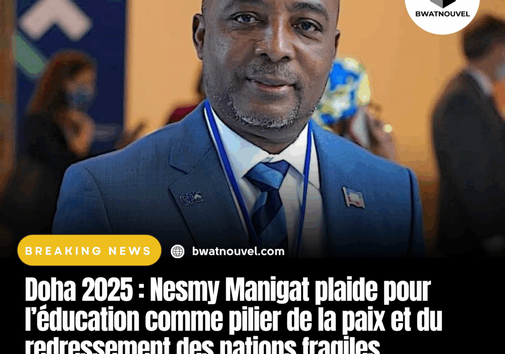 Nesmy Manigat défend l’éducation comme clé de la paix à Doha 2025.