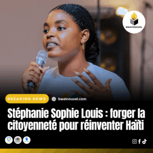 Stéphanie Sophie Louis, citoyenneté en Haïti.