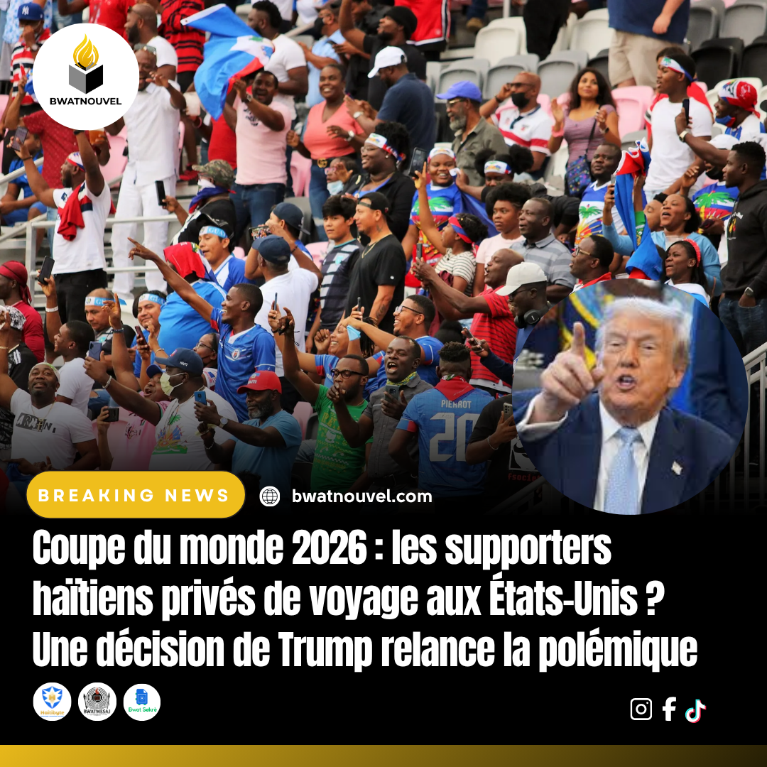Controverse Trump : Haïti et la Coupe du monde 2026