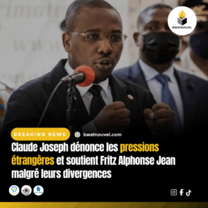 Claude Joseph soutient Fritz Alphonse Jean