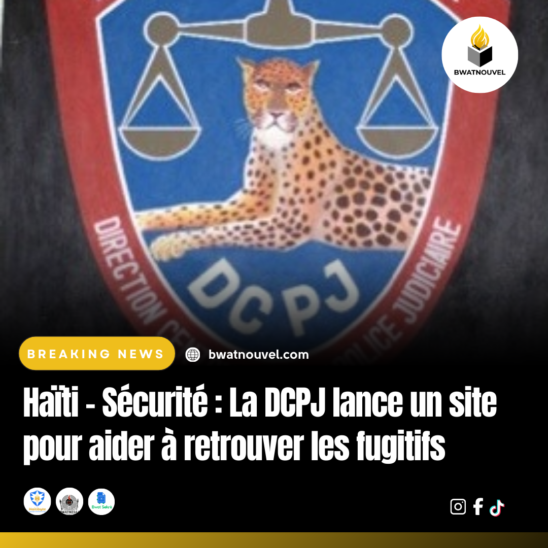 Site de la DCPJ pour rechercher les fugitifs en Haïti.