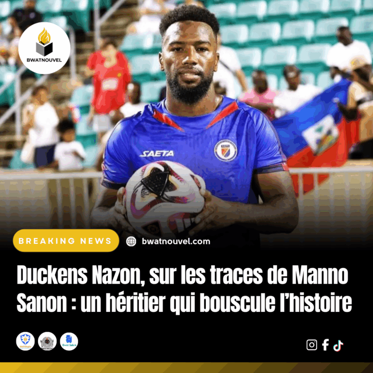 Duckens Nazon, eritaj Manno Sanon nan foutbòl ayisyen.