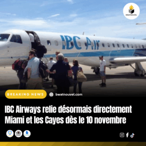 IBC Airways relie Les Cayes à Miami dès le 10 novembre.