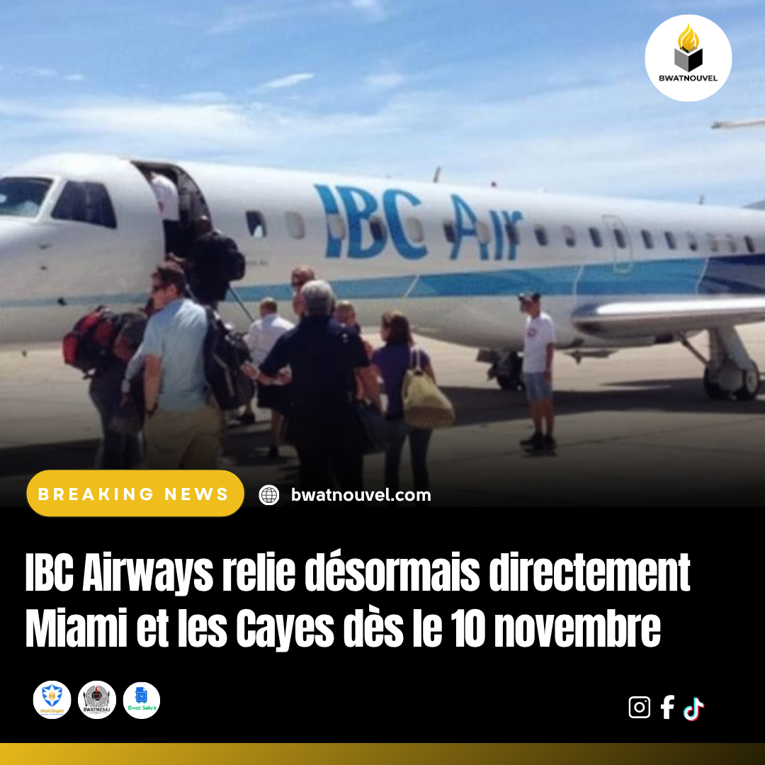 IBC Airways relie Les Cayes à Miami dès le 10 novembre.