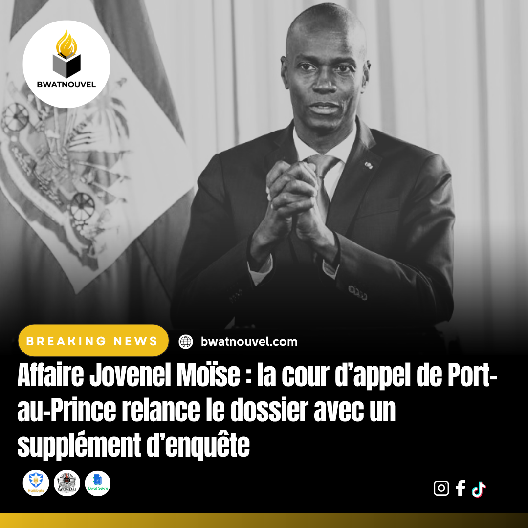 Affaire Jovenel Moïse relancée à Port-au-Prince.
