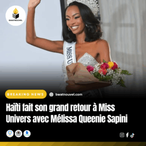 Haïti revient à Miss Univers avec Mélissa Queenie Sapini.