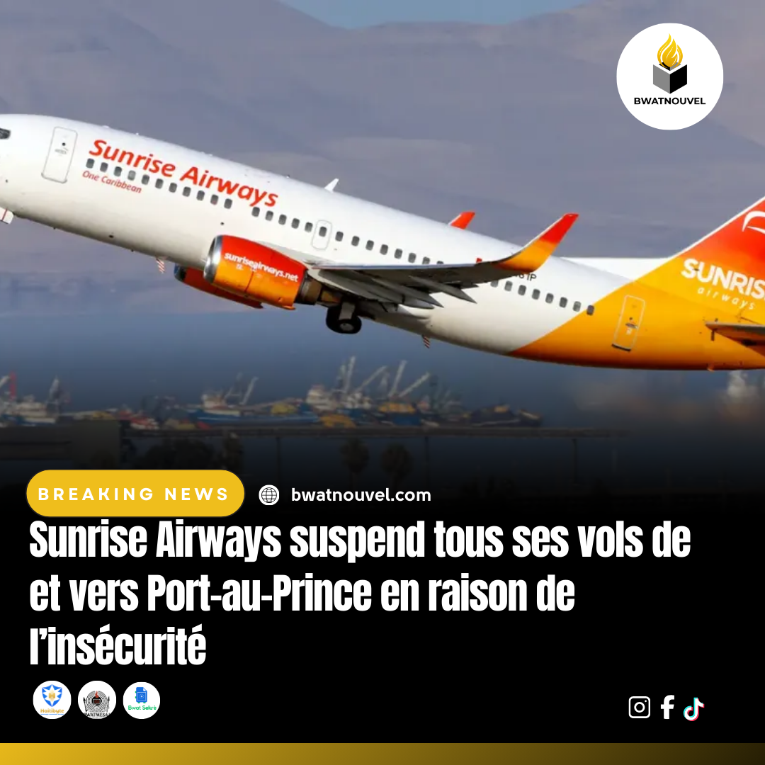 Sunrise Airways suspend vols Port-au-Prince.
