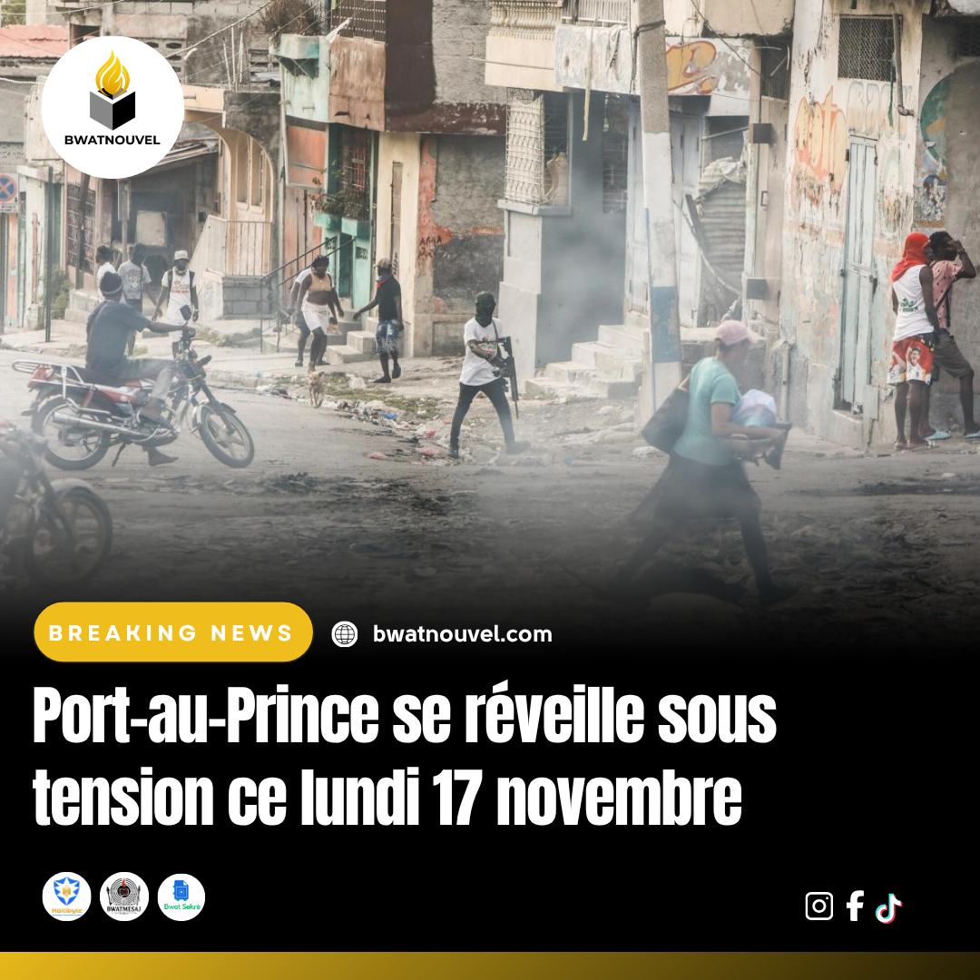 Port-au-Prince sous tension le 17 novembre .