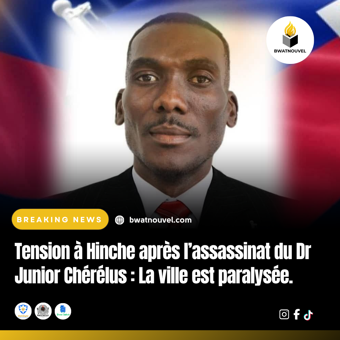 Assassinat du Dr Junior Chérélus : Hinche en état de choc.