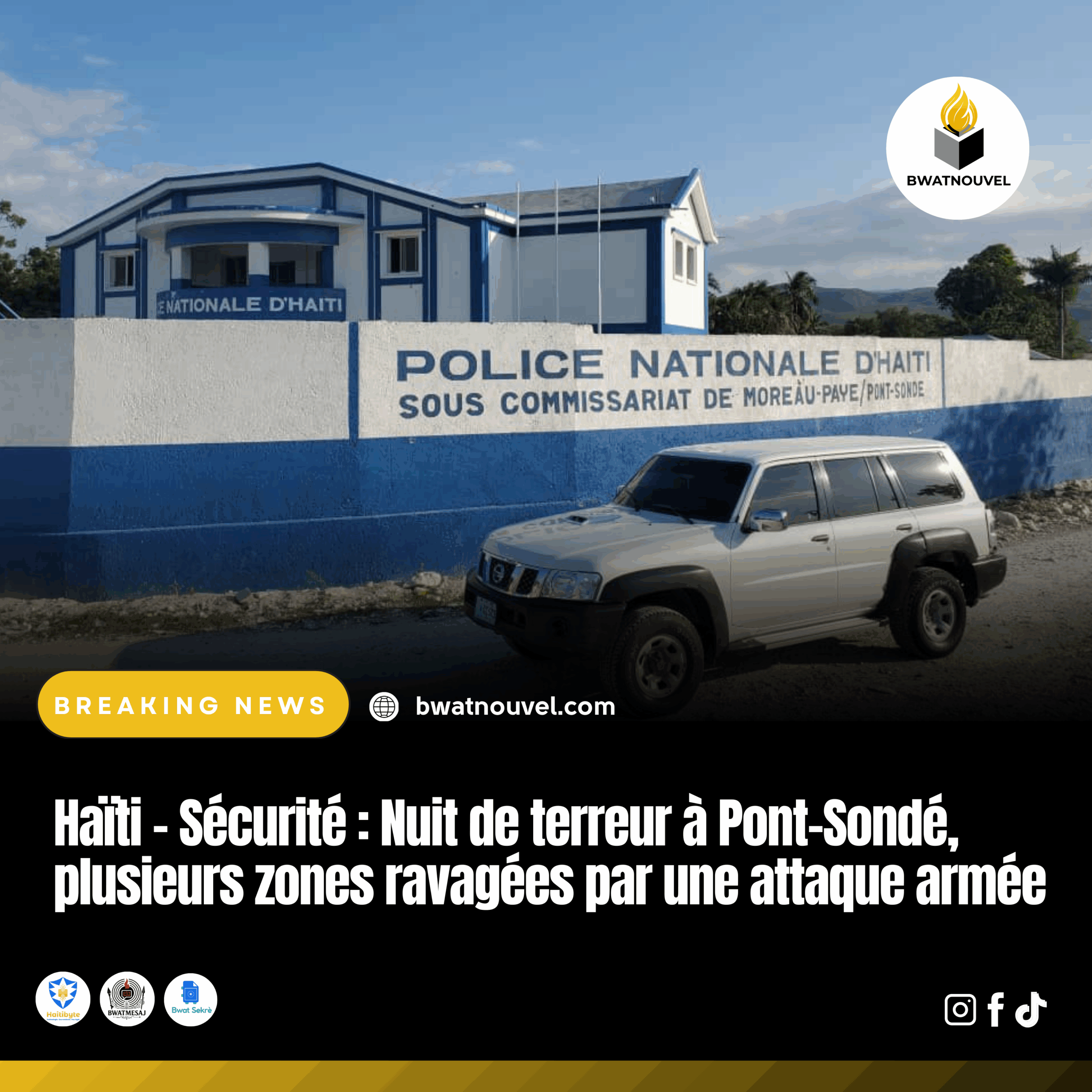 Pont-Sondé : attaque armée et destruction.