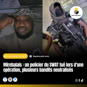 Policier SWAT tué et bandits neutralisés à Mirebalais.