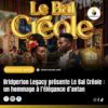 Le Bal Créole, élégance d’antan par Bridgerton Legacy.