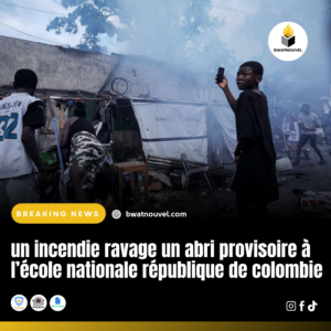 Incendie à l’École République de Colombie.