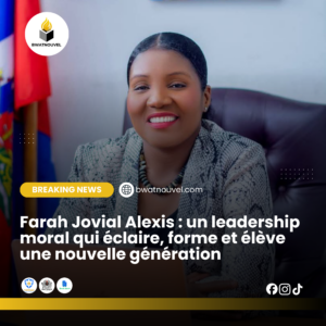 Farah Jovial Alexis, leader moral et inspirant.